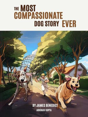 cover image of The Most Compassionate Dog Story Ever